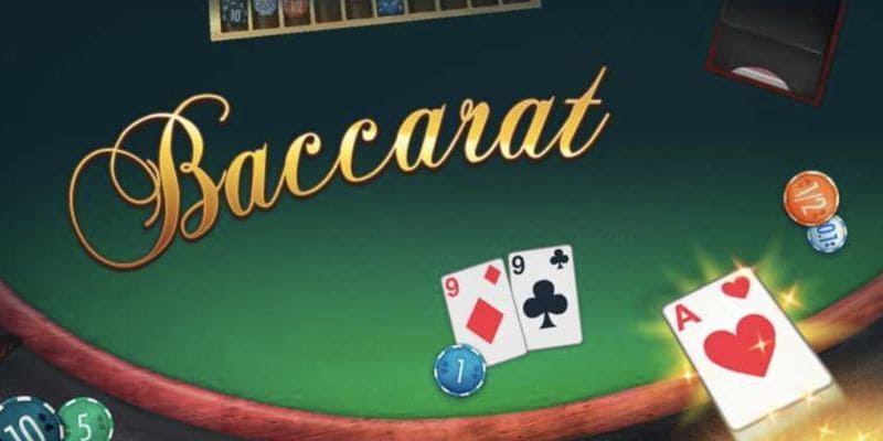 Baccarat - Tìm hiểu game bài nổi tiếng cách chơi đơn giản