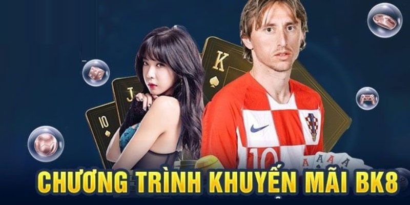 Khuyến mãi Bk8 - Ưu đãi giá trị, độc quyền cho thành viên