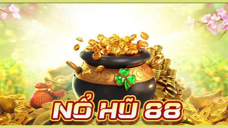 Nổ hũ 88 - Game phát tài phát lộc không nên bỏ qua 2025